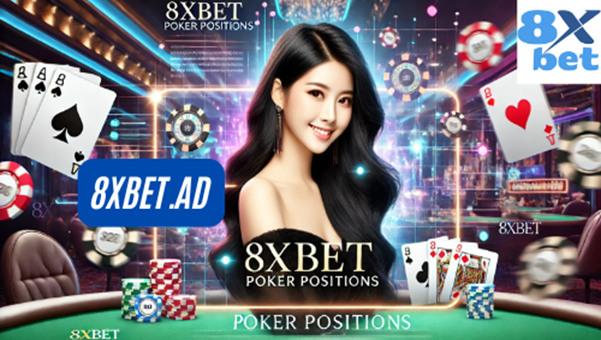 Tận dụng vị trí trong poker để giành chiến thắng 8xbet