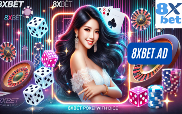 Hướng dẫn cách thắng 8xbet poker with dice