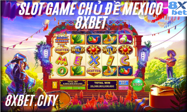 Slot chủ đề Mexico tốt nhất chơi trực tuyến tại 8xbet