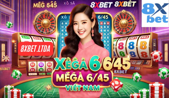 Lý do nên chọn 8xbet để chơi xổ số Mega 6/45